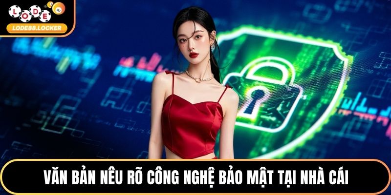 Văn bản nêu rõ công nghệ bảo mật tại nhà cái