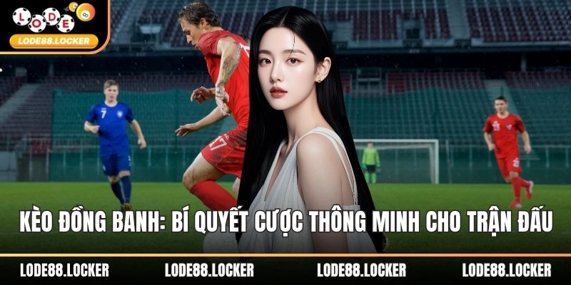 Kèo đồng banh